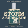 EVERY STORM A SERENADE