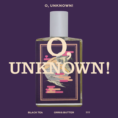 O, UNKNOWN！