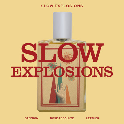 SLOW EXPLOSIONS