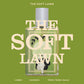 THE SOFT LAWN